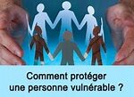 Conférence "Comment protéger une personne vulnérable ?"